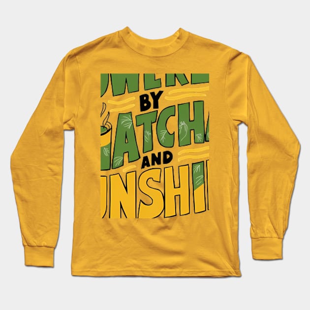 Powered by Matcha & Sunshine Long Sleeve T-Shirt by NomiCrafts